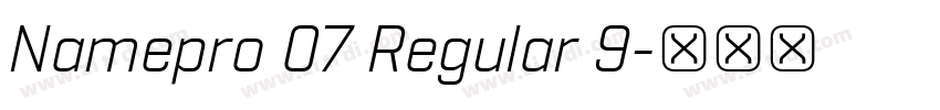 Namepro 07 Regular 9字体转换